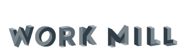 supported by WORK MILL
